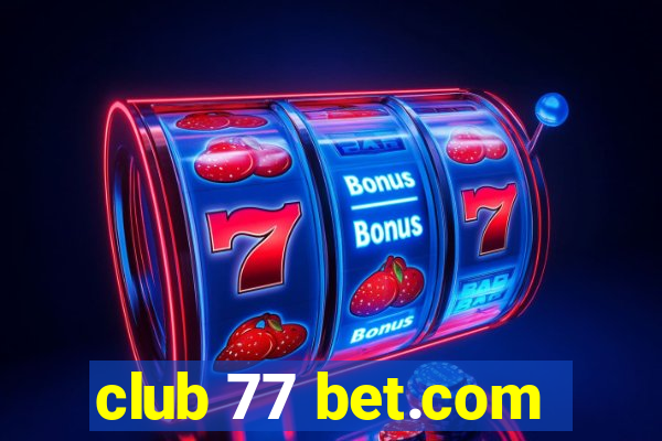 club 77 bet.com